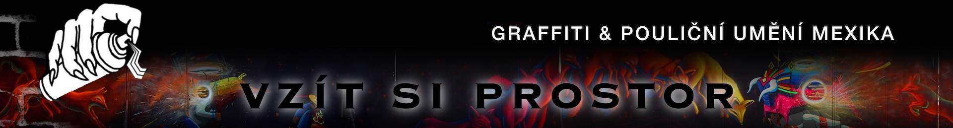 Vzít si prostor | Graffiti & pouliční umění Mexika